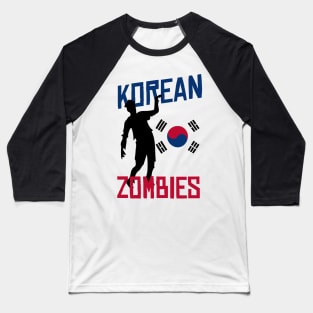 korean zombies Baseball T-Shirt